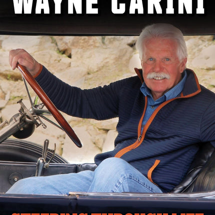 Wayne Carini Steering Through Life